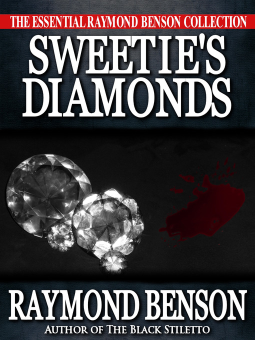 Title details for Sweetie's Diamonds by Raymond Benson - Available